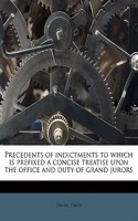 Precedents of Indictments to Which Is Prefixed a Concise Treatise Upon the Office and Duty of Grand Jurors