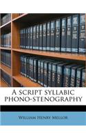 A Script Syllabic Phono-Stenography