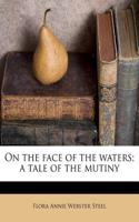 On the Face of the Waters; A Tale of the Mutiny