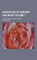 Narratives of Sorcery and Magic; From the Most Authentic Sources Volume 1: (English)