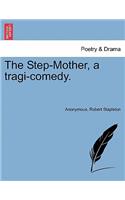 Step-Mother, a Tragi-Comedy.