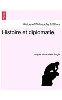 Histoire Et Diplomatie.