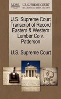 U.S. Supreme Court Transcript of Record Eastern & Western Lumber Co V. Patterson
