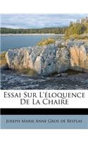 Essai Sur L'éloquence De La Chaire