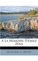 A La Memoire D'émile Zola