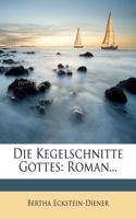 Die Kegelschnitte Gottes: (German)