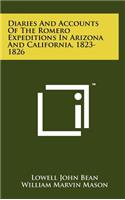 Diaries and Accounts of the Romero Expeditions in Arizona and California, 1823-1826