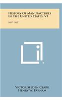 History of Manufactures in the United States, V1