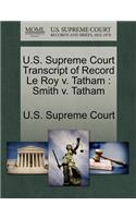 U.S. Supreme Court Transcript of Record Le Roy V. Tatham: Smith V. Tatham