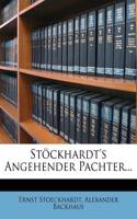 Stöckhardt's angehender Pachter oder Landwirtschaftlicher Betrieb in Pacht und Eigenbesitz.