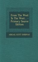 From the West to the West... - Primary Source Edition: (English)