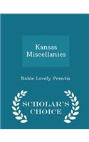 Kansas Miscellanies - Scholar's Choice Edition