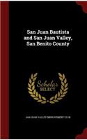 San Juan Bautista and San Juan Valley, San Benito County