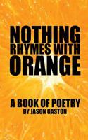 Nothing Rhymes with Orange