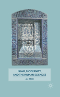 Islam, Modernity, and the Human Sciences