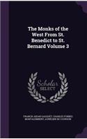 The Monks of the West From St. Benedict to St. Bernard Volume 3