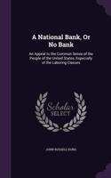 National Bank, Or No Bank