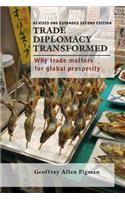Trade Diplomacy Transformed: Why Trade Matters for Global Prosperity