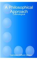 A Philosophical Approach - Cosmological