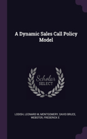 Dynamic Sales Call Policy Model