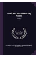 Gottfrieds Von Strassburg Werke; Volume 1