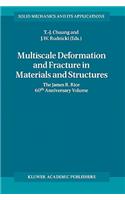 Multiscale Deformation and Fracture in Materials and Structures