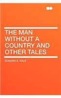 The Man Without a Country and Other Tales