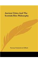 Ancient Cities And The Scottish Rite Philosophy: (English)