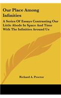 Our Place Among Infinities