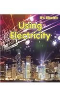 its Electric Using Electricity: (It's Electric!)