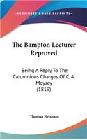 The Bampton Lecturer Reproved: Being A Reply To The Calumnious Charges Of C. A. Moysey (1819)
