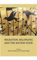 Migration, Belonging and the Nation State