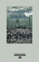 Toowoomba to Torinka: The 25th Battalion in Peace and War 1918-45 (Large Print 16pt)