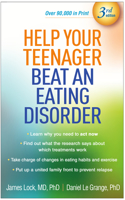 Help Your Teenager Beat an Eating Disorder, Third Edition