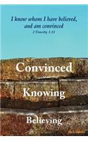 Believing Knowing Convinced