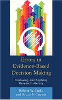 Errors in Evidence-Based Decision Making