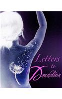 Letters to Dandelion