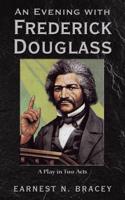 Evening with Frederick Douglass