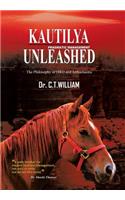 Kautilya Unleashed: The Philosophy of HRD and Arthashastra