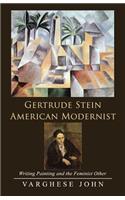 Gertrude Stein American Modernist