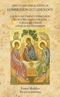 Aspects and Implications of Communion Ecclesiology