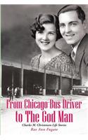 From Chicago Bus Driver to the God Man