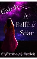Catch A Falling Star