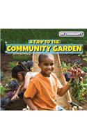 A Trip to the Community Garden