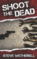Shoot the Dead