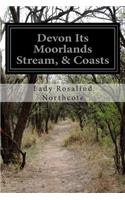Devon Its Moorlands Stream, & Coasts