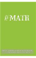 #MATH Nifty Graph Paper Notebook 1/2 inch squares 120 pages: Notebook perfect for school Math with lime cover, handy-sized 6"x 9", graph paper with 1/2 inch squares, perfect bound, ideal for graphs, math sums,