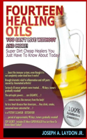Fourteen Healing Oils You Can't Live Without And More!