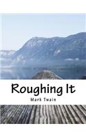 Roughing It: (English)