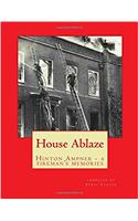 House Ablaze: A Firemans Memories